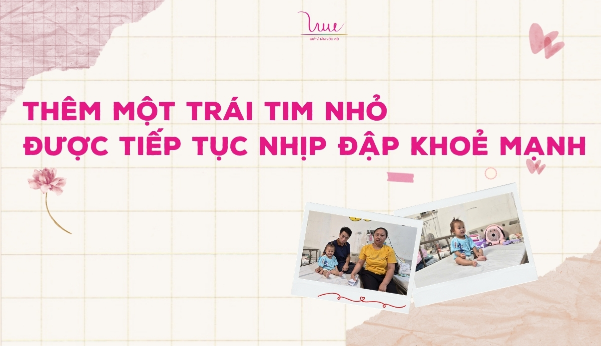 Thêm một trái tim nhỏ được tiếp tục nhịp đập khỏe mạnh